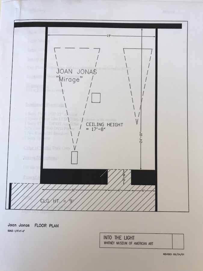 Floor plan reads: “Joan Jonas “Mirage” Ceiling Height = 17’ - 8’, CLG. HT. = 9’, Joan Jonas Floor Plan, Into the Light Whitney Museum of American Art”